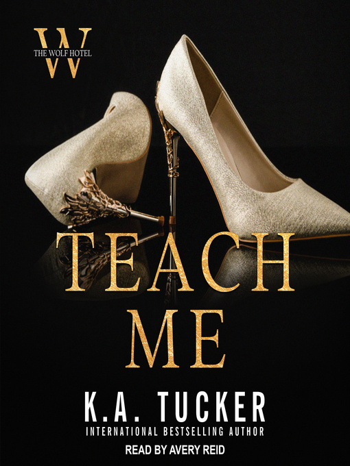 Title details for Teach Me by K. A. Tucker - Wait list